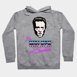 I'm Walken on Sunshine Hoodie